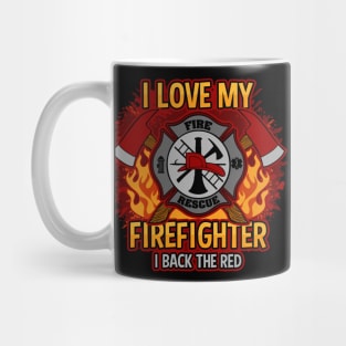 I Love My Firefighter Mug